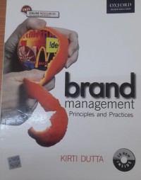 Brand Management : Principles and practices