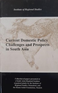 Current Domestic Policy  Challenges and Prospect in south Asia