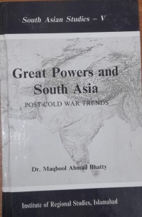 Great powers and South Asia : post-cold war trends