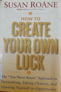 How to create your own luck