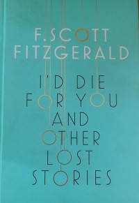 I'd die for you : and other lost stories