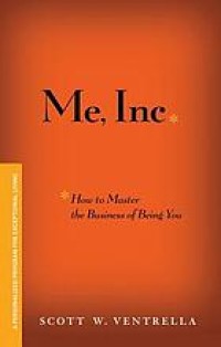ME, Inc  how to master the business of being you