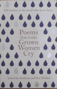 Poems that make grown men cry : 100 men on the words that move them
