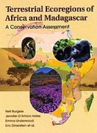 Terrestrial ecoregions of Africa and Madagascar : a conservation assessment