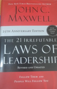 The 21 irrefutable laws of leadership