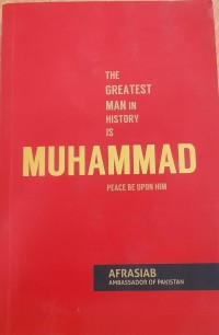 The Greatest man in History is Muhammad  Peace be upon him