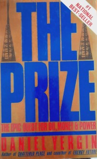 The Prize :the epic quest for oil, money , and power