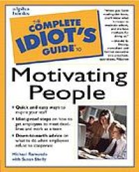 The complete idiot's guide to motivating people